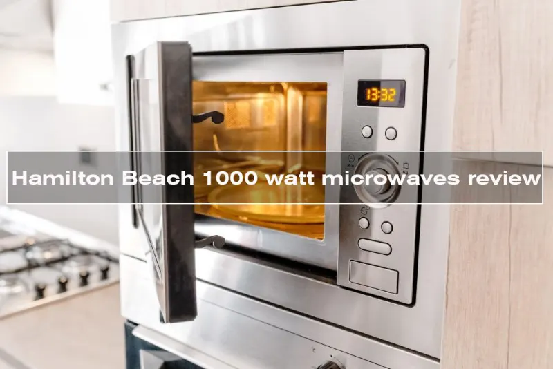 hamilton beach 1000 watt microwave review