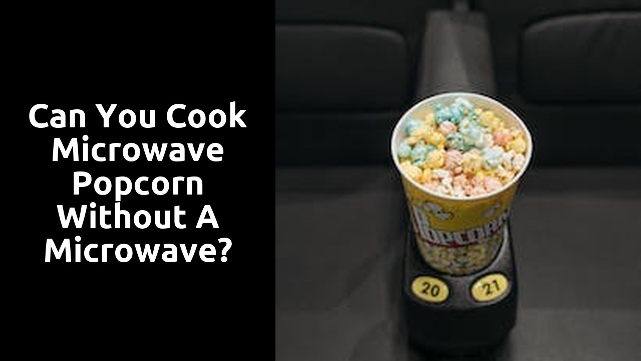 Can you cook microwave popcorn without a microwave?