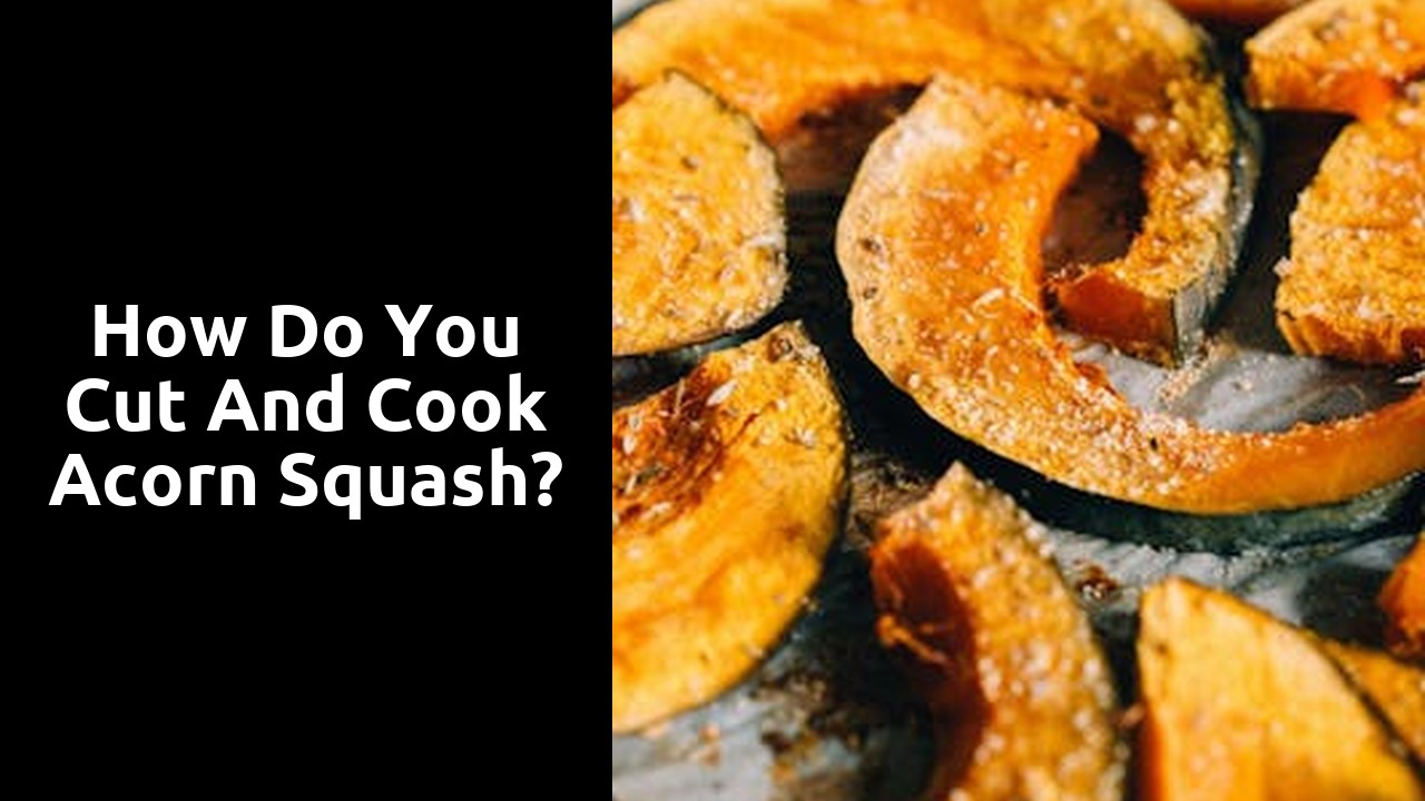 How do you cut and cook acorn squash?