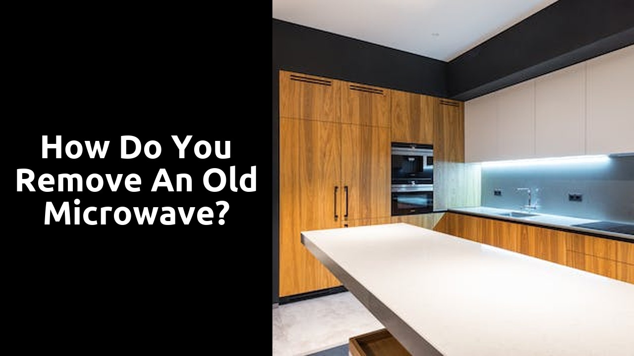 How do you remove an old microwave?