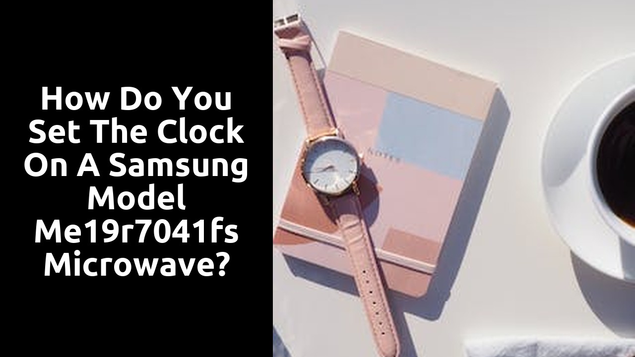 How do you set the clock on a Samsung model me19r7041fs microwave?