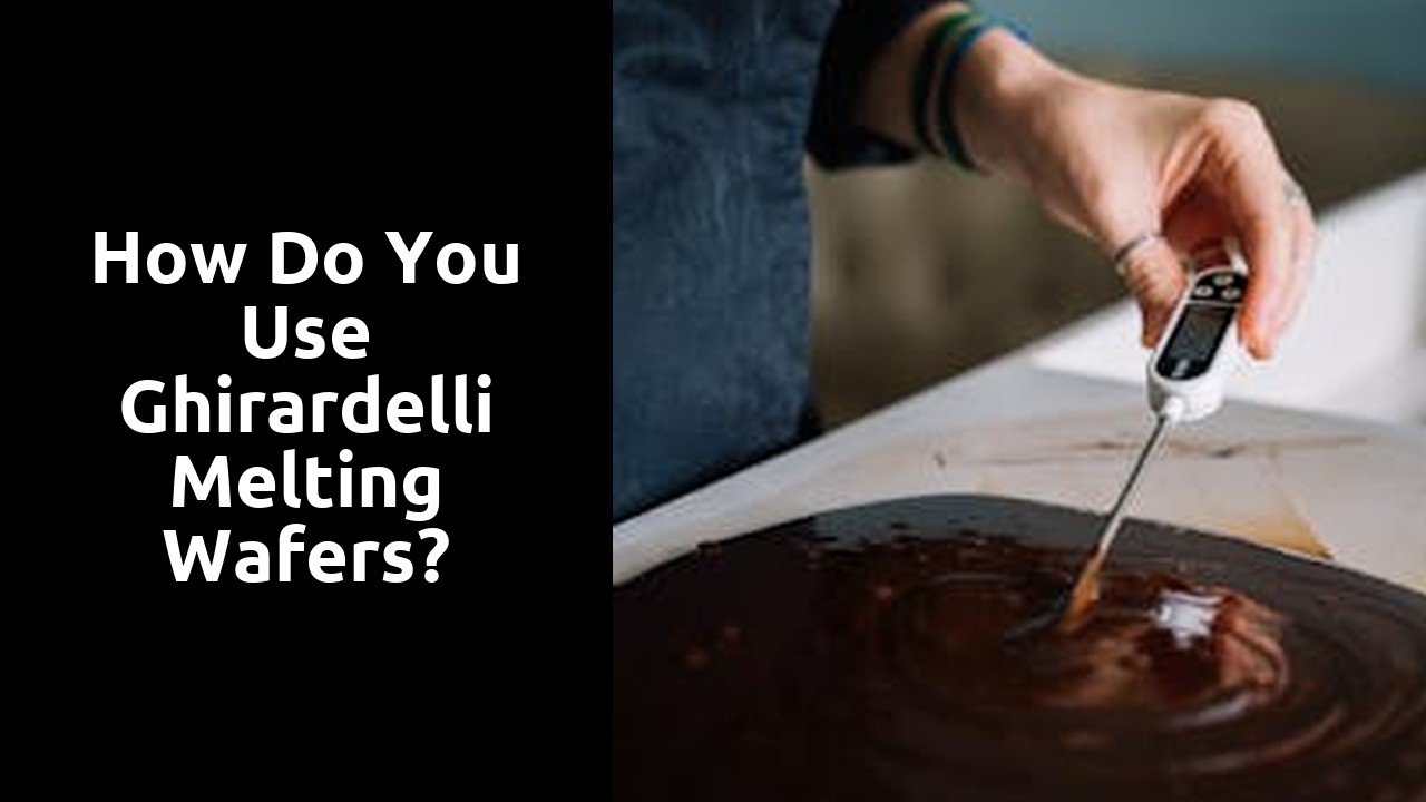 How do you use Ghirardelli Melting Wafers?