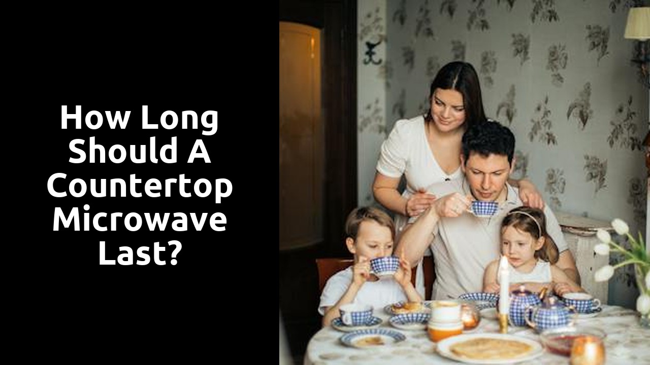 How long should a countertop microwave last?