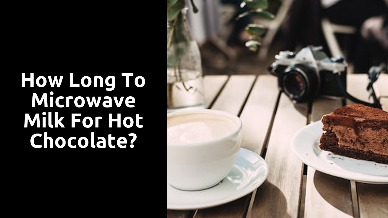 How long to microwave milk for hot chocolate?