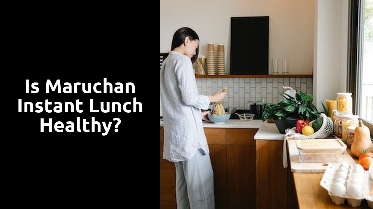 Is maruchan instant lunch healthy?