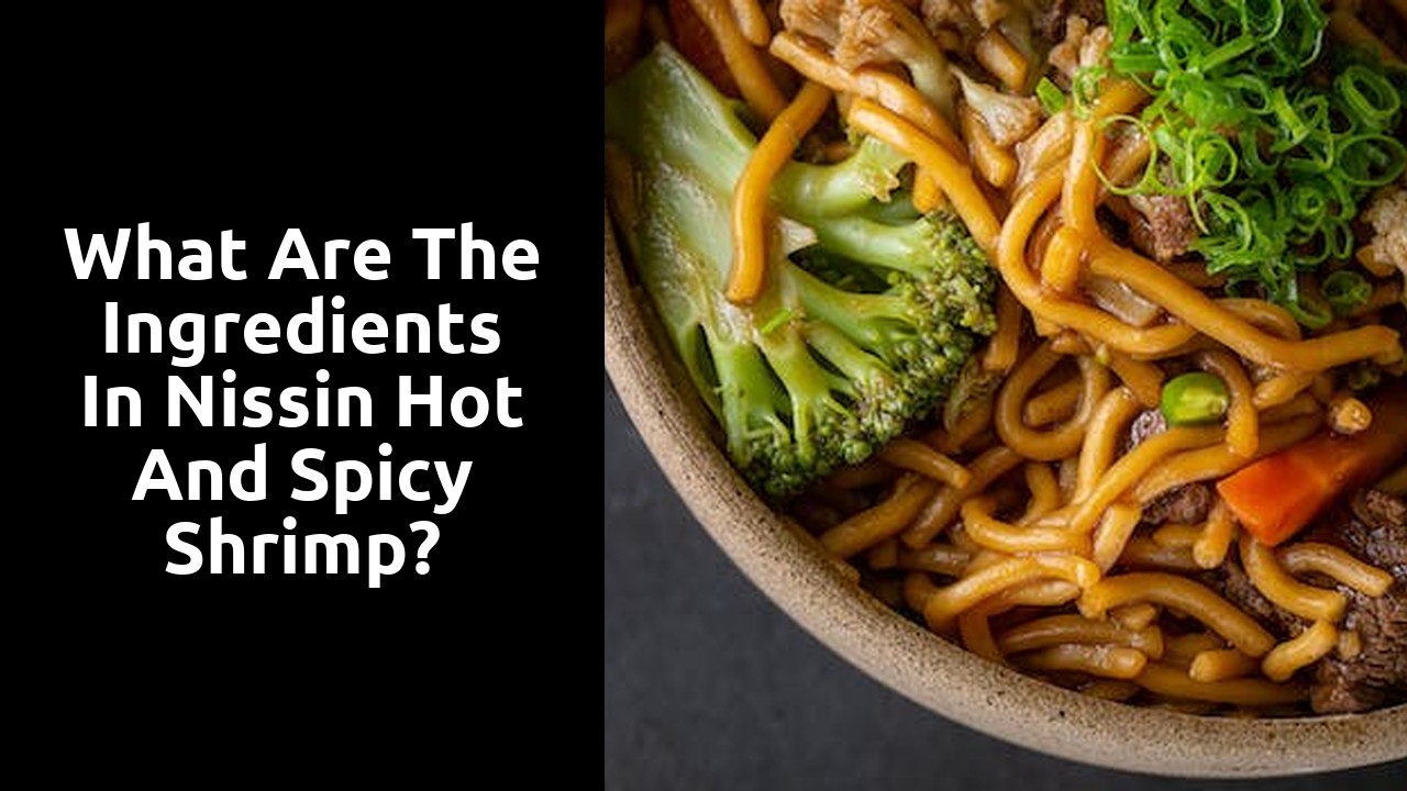 What are the ingredients in Nissin hot and spicy shrimp?