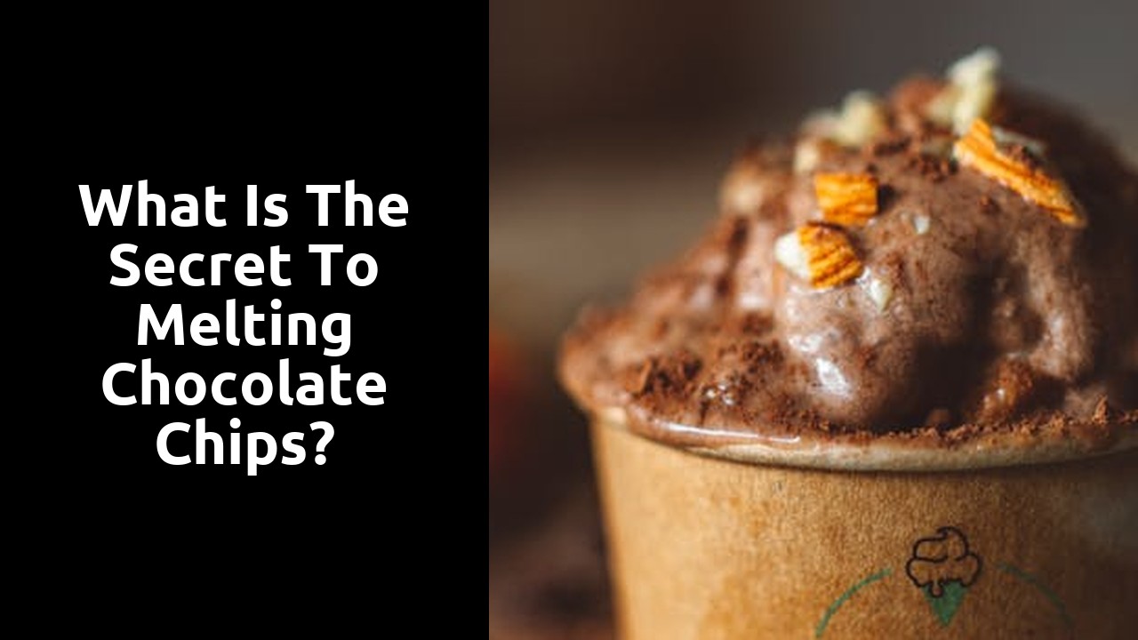 What is the secret to melting chocolate chips?